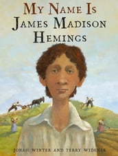 My Name Is James Madison Hemings