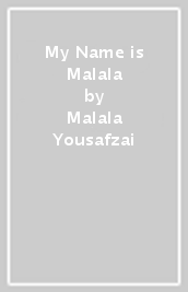 My Name is Malala