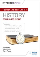 My Revision Notes: Pearson Edexcel GCSE (91) History: Four units in one
