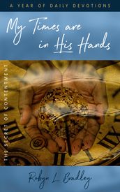 My Times Are In His Hands: The Secret Of Contentment