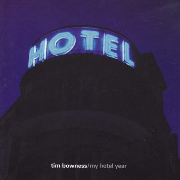 My hotel year - Tim Bowness