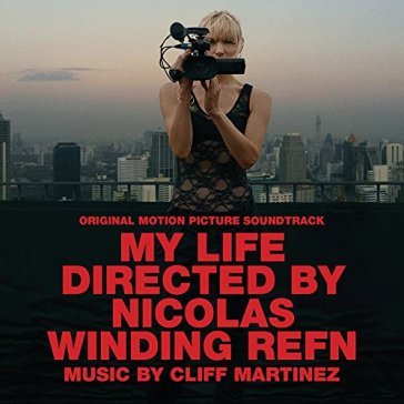My life - Cliff Martinez