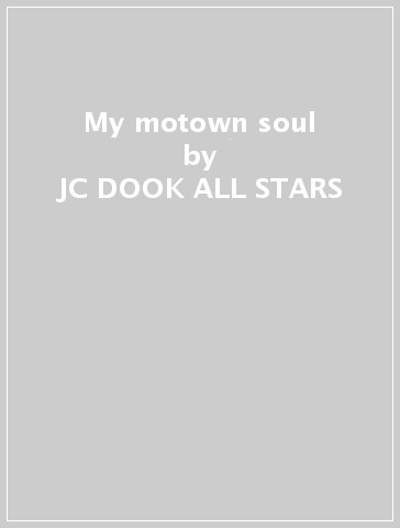 My motown soul - JC DOOK ALL-STARS