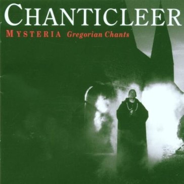 Mysteria: canto gregoriano - NA - Chanticleer