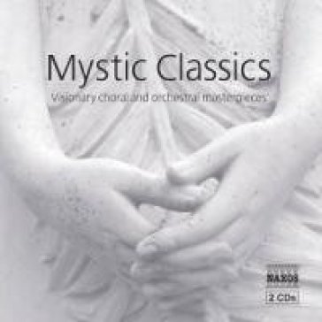 Mystic classics visionary choral & orche