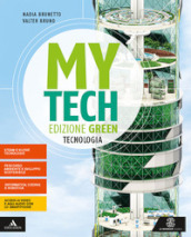 Mytech. Ediz. green. Tecnologia + atlante + disegno + tavole. Per la Scuola media. Con e-book. Con espansione online
