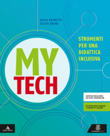 Mytech. Strumenti per una didattica inclusiva. Per la Scuola media. Con e-book. Con espansione online - Walter Bruno - Nadia Brunetto