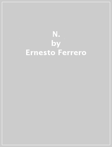 N. - Ernesto Ferrero