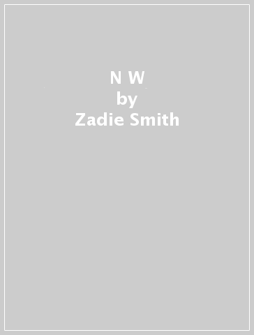 N W - Zadie Smith
