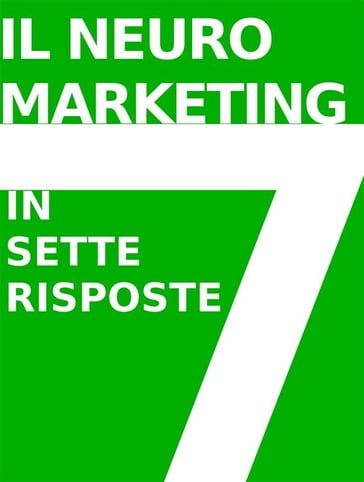 IL NEUROMARKETING IN 7 RISPOSTE: che cos'è e come funziona - Stefano Calicchio