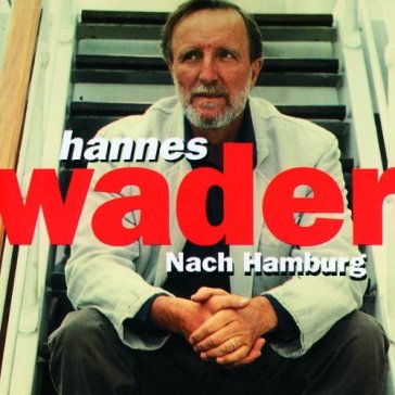 Nach hamburg - HANNES WADER