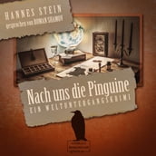 Nach uns die Pinguine - Ein Weltuntergangskrimi (ungekürzt)