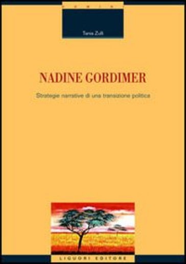 Nadine Gordimer. Strategie narrative di una transizione politica - Tania Zulli