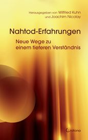 Nahtod-Erfahrungen Neue Wege zu einem tieferen Verständnis