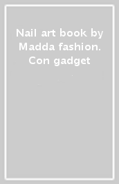 Nail art book by Madda fashion. Con gadget