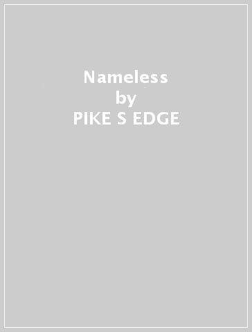 Nameless - PIKE S EDGE