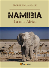 Namibia. La mia Africa