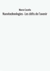 Nanotechnologies. Les défis de l avenir