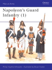 Napoleon s Guard Infantry (1)