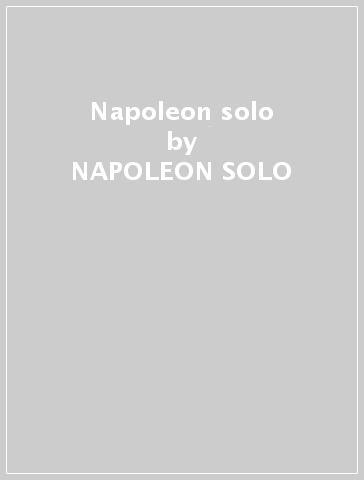 Napoleon solo - NAPOLEON SOLO