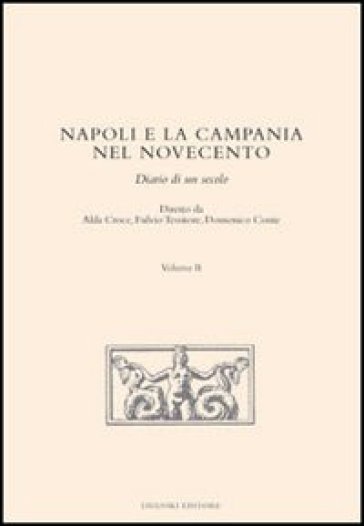 Napoli e la Campania nel Novecento. Diario di un secolo. 2.
