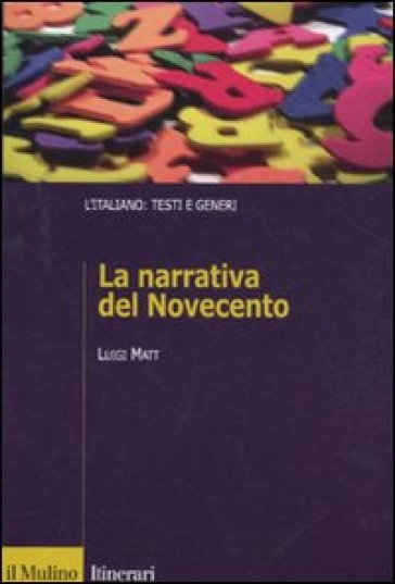 Narrativa italiana del Novecento (La) - Luigi Matt