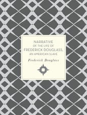 Narrative of the Life of Frederick Douglass, An American Slave