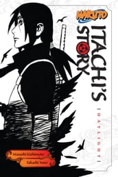 Naruto: Itachi s Story, Vol. 1