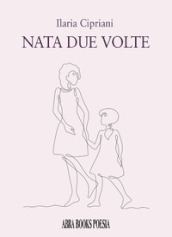 Nata due volte