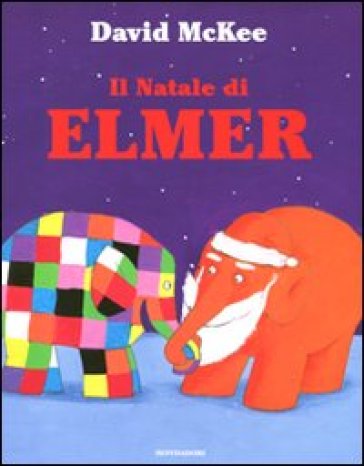 Il Natale di Elmer. Ediz. illustrata - David McKee