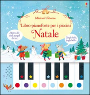 Natale. Libro-pianoforte per i piccini. Ediz. illustrata. Con gadget - Sam Taplin - Rachel Green