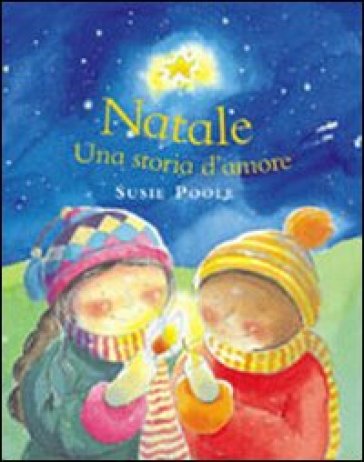 Natale. Una storia d'amore - Susie Poole