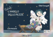 Natale! L angelo delle pezze. Schede per Kamishibai. Ediz. illustrata. Con audiolibro