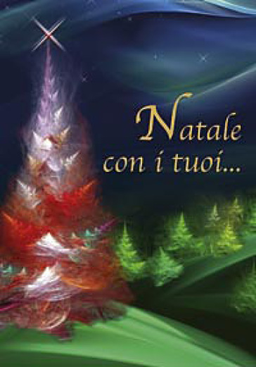 Natale con i tuoi...