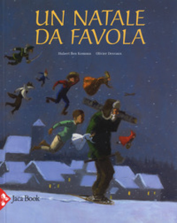 Un Natale da favola. Ediz. a colori - Hubert B. Kemoun - Olivier Desvaux