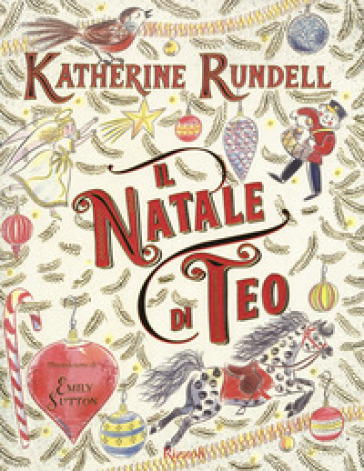 Il Natale di Teo. Ediz. a colori - Katherine Rundell