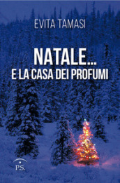 Natale... e la casa dei profumi