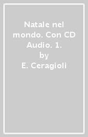 Natale nel mondo. Con CD Audio. 1.