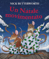 Un Natale movimentato. Ediz. a colori