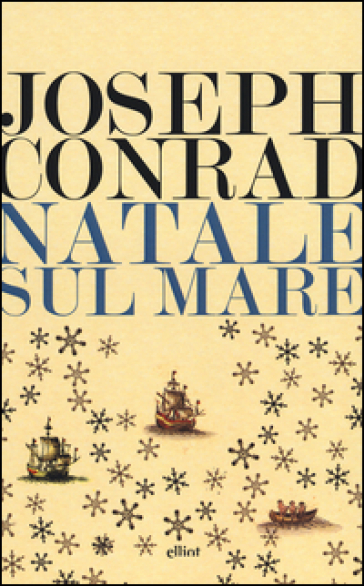 Natale sul mare e altri scritti - Joseph Conrad