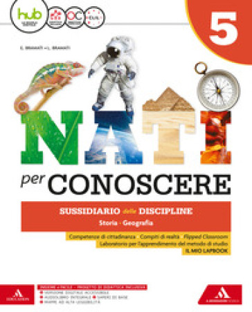 Nati per conoscere. Sussidiario delle discipline storia geografia. Con Eserciziario storia geografia. Per la 5ª classe della Scuola elementare. Con e-book. Con espansione online. Con Libro: Quaderno Antrop. - Anna Fontolan - Albertina Banderali