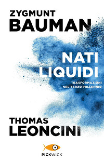 Nati liquidi - Zygmunt Bauman - Thomas Leoncini