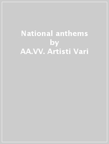 National anthems - AA.VV. Artisti Vari