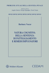 Natura cognitiva della sentenza di patteggiamento e rimedi impugnatori