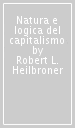 Natura e logica del capitalismo