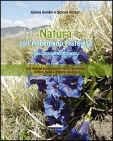 Natura sull'Appennino pistoiese - Simone Vergari - Gianna Dondini