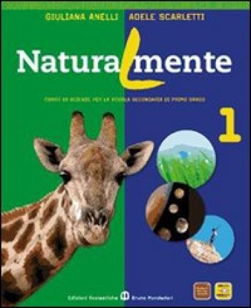 Naturalmente. Per la Scuola media. Con CD-ROM. Con espansione online. 2. - Giuliana Anelli - Adele Scarletti