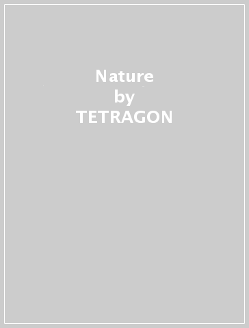 Nature - TETRAGON