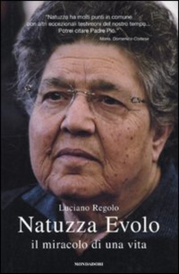 Natuzza Evolo. Il miracolo di una vita - Luciano Regolo