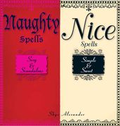 Naughty Spells and Nice Spells